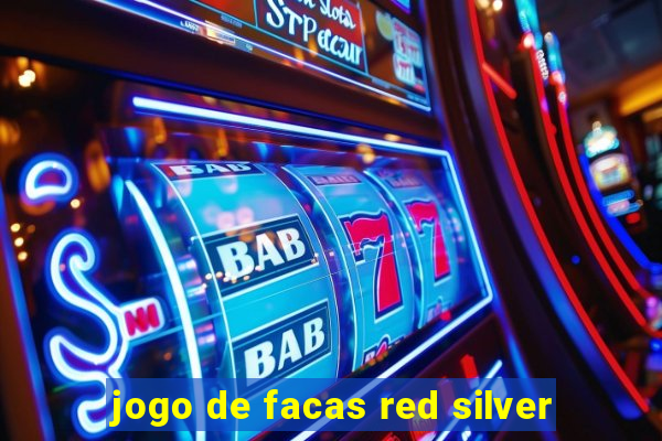 jogo de facas red silver